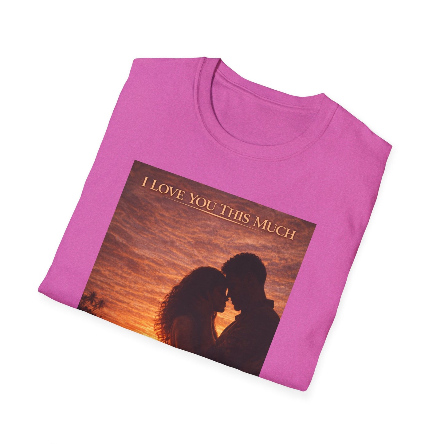 I Love You This Much - Unisex Softstyle T-Shirt