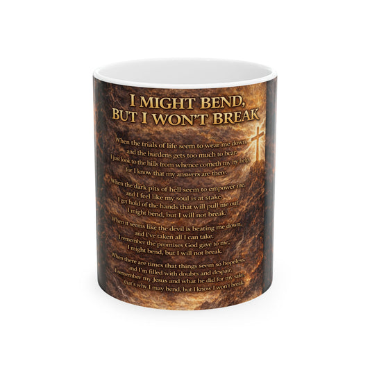 I Might Bend, But I Won't Break - Ceramic Mug, (11oz, 15oz)