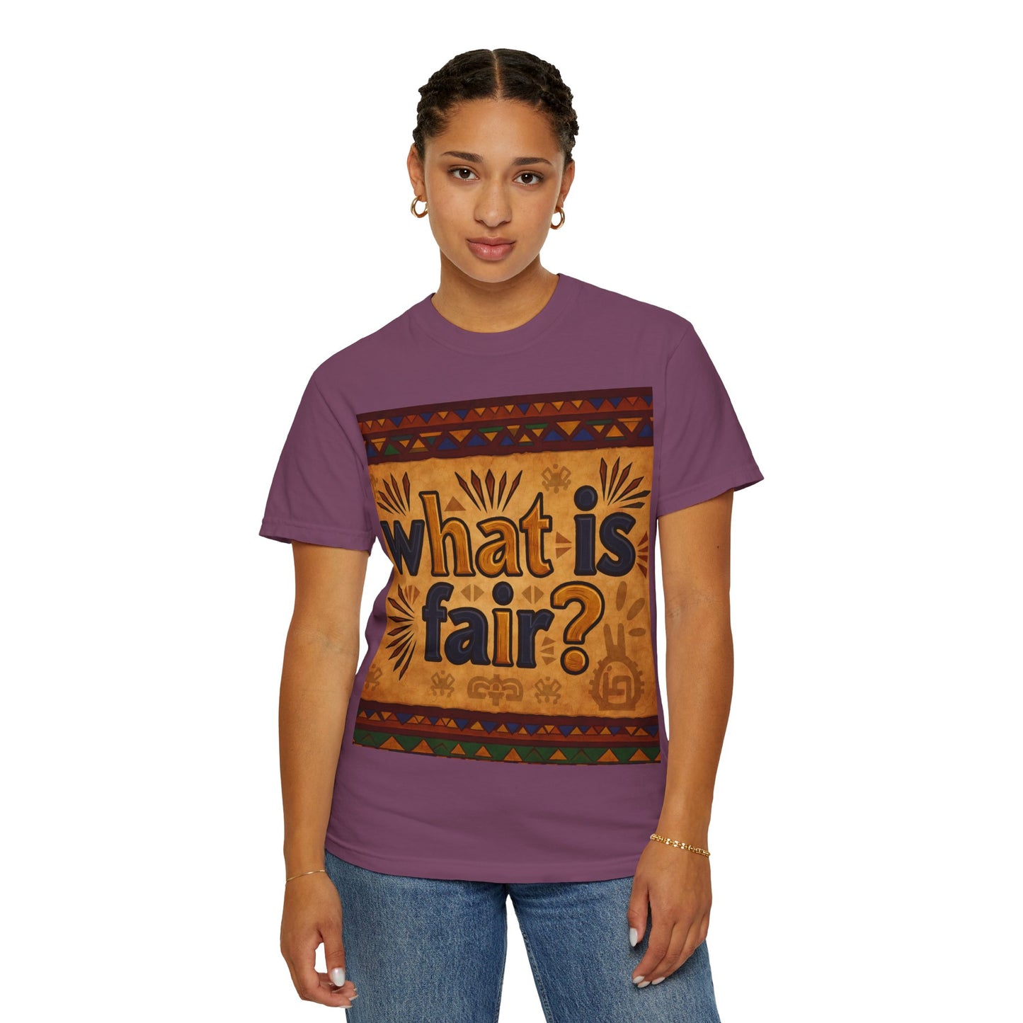 Unisex Garment-Dyed T-shirt - What is Fair