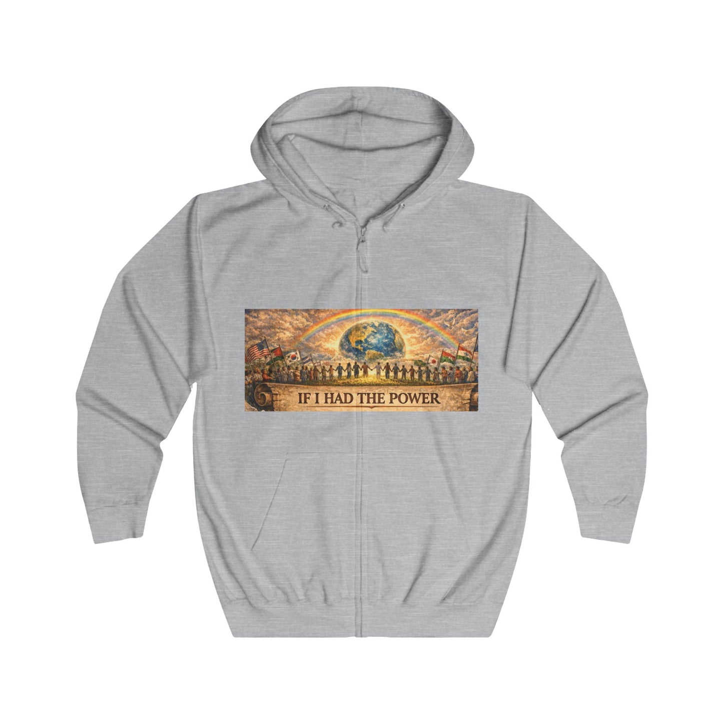 Unisex Full Zip Hoodie - If I Had The Power