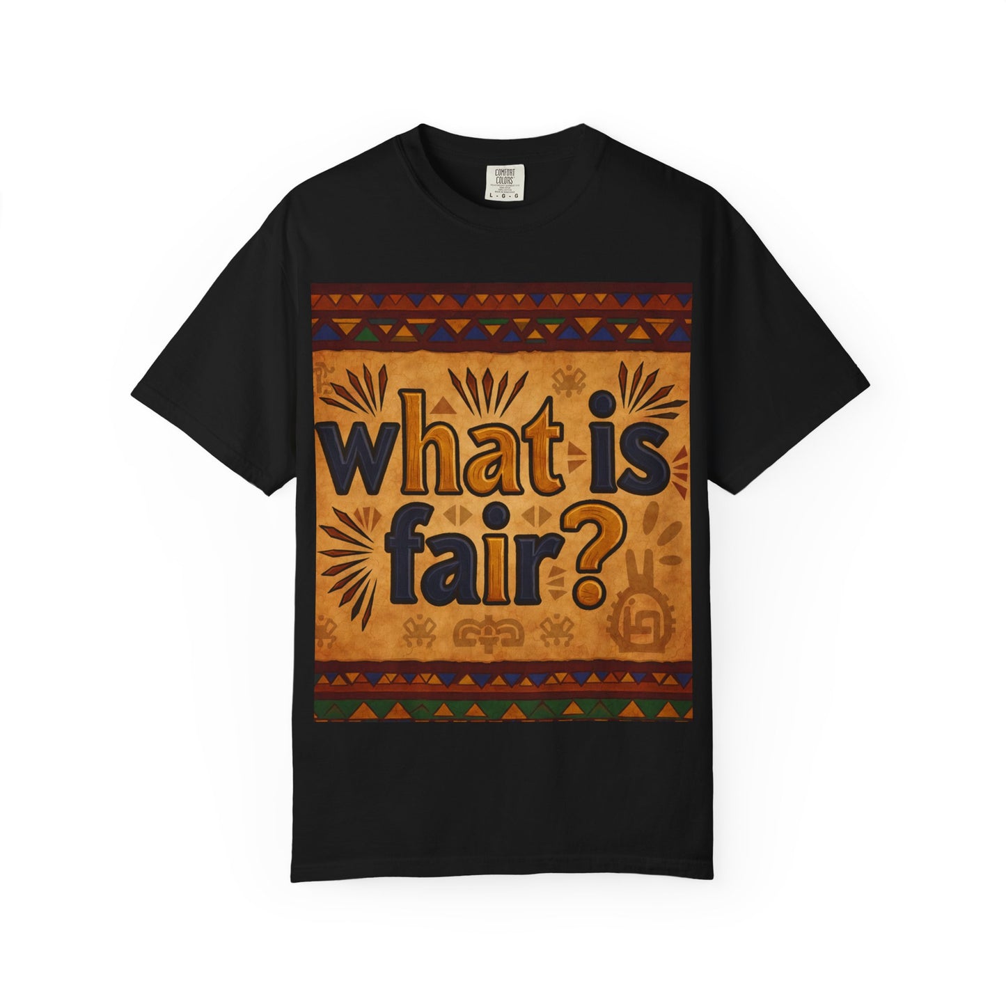 Unisex Garment-Dyed T-shirt - What is Fair
