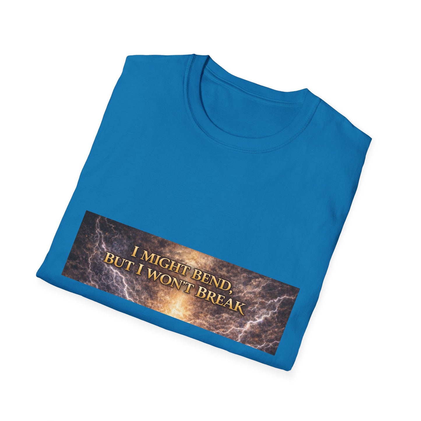 I Might Bend, But I Won't Break - Unisex Softstyle T-Shirt