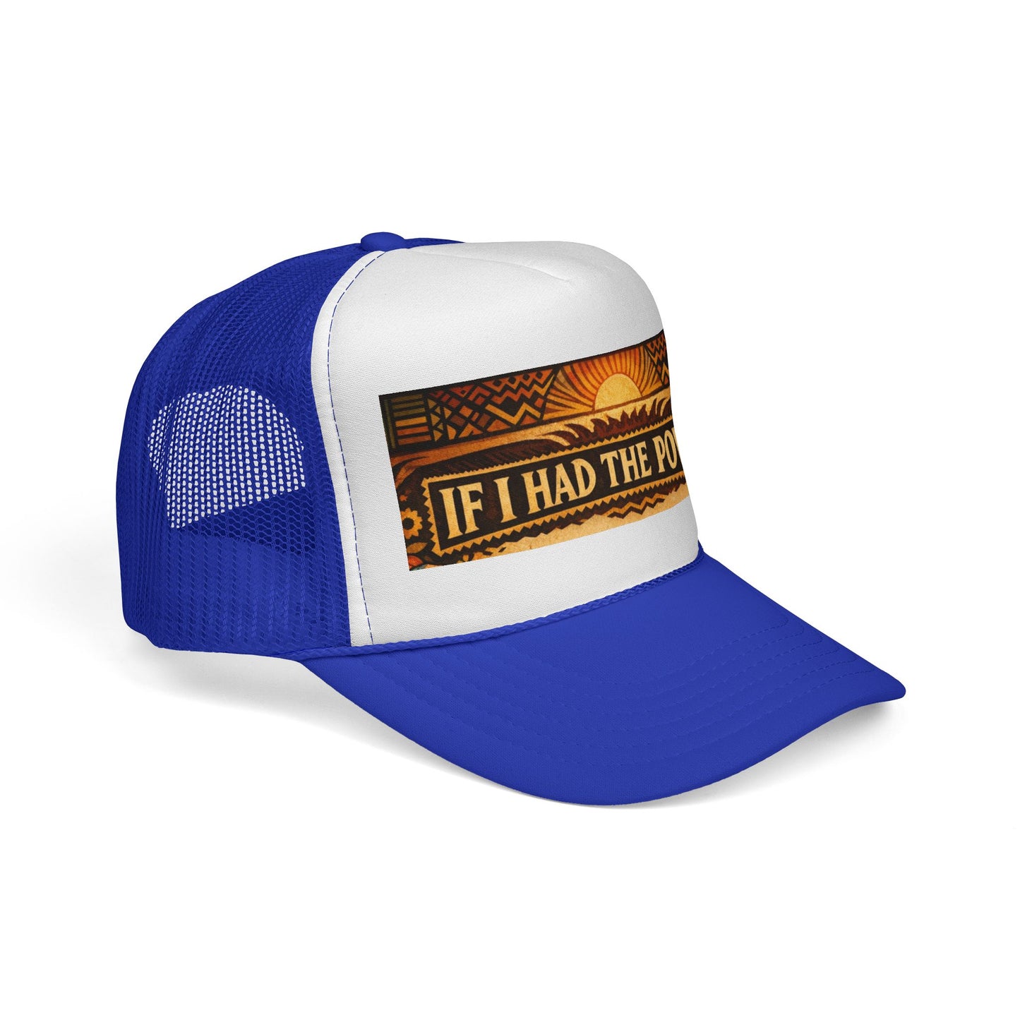 " If I Had The Power" Trucker Caps