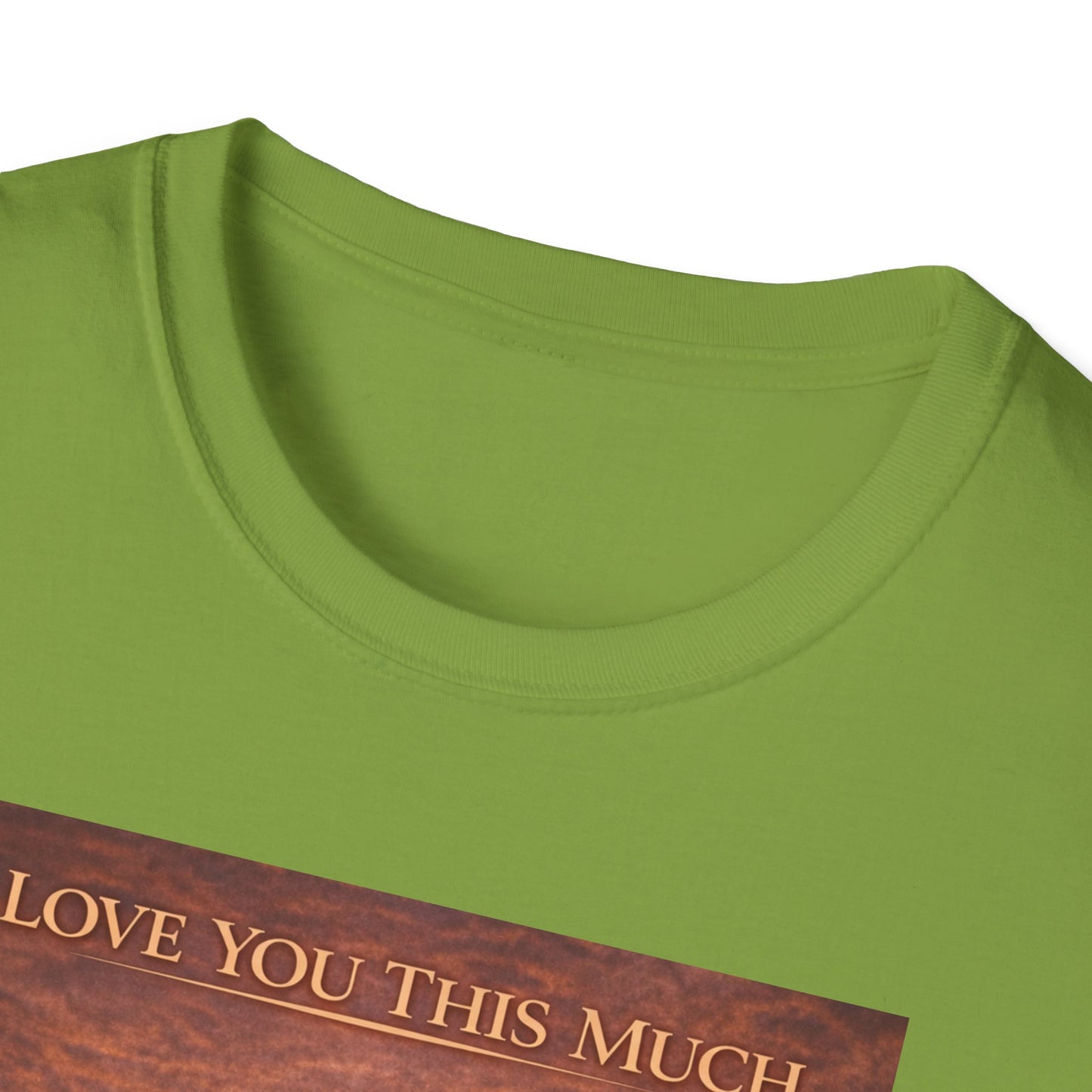 I Love You This Much - Unisex Softstyle T-Shirt