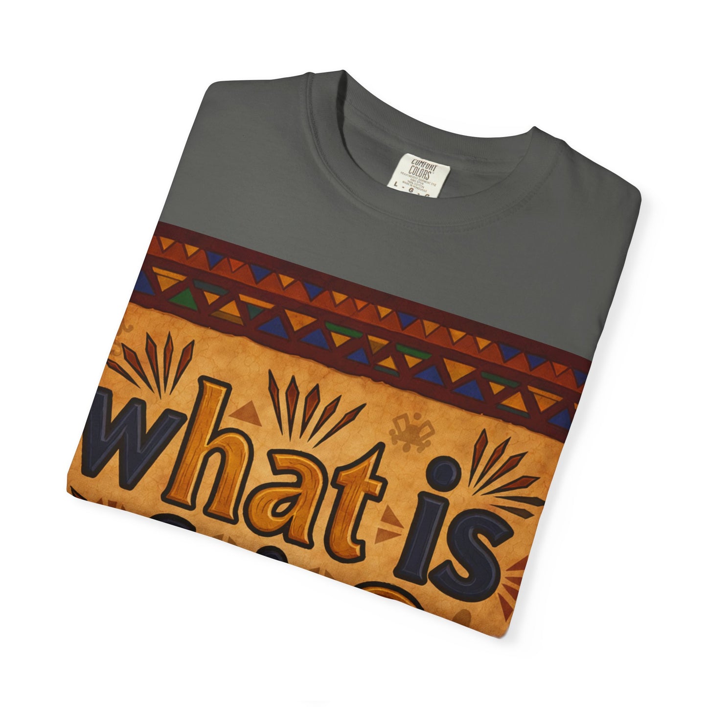 Unisex Garment-Dyed T-shirt - What is Fair