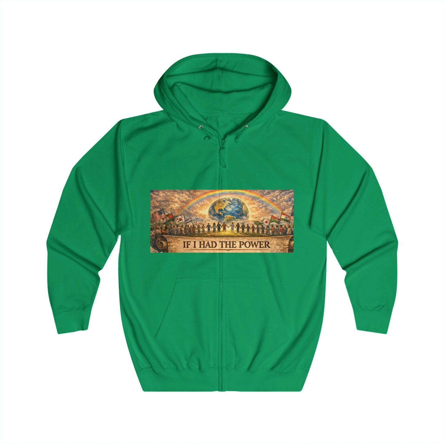 Unisex Full Zip Hoodie - If I Had The Power