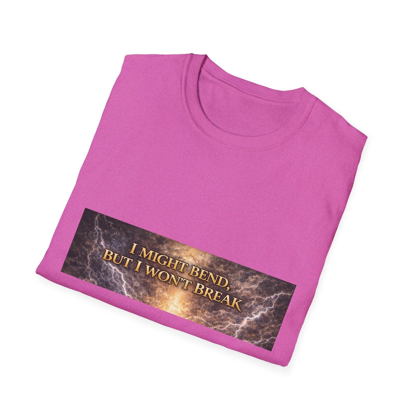 I Might Bend, But I Won't Break - Unisex Softstyle T-Shirt