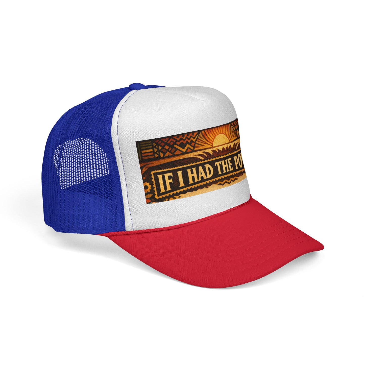 " If I Had The Power" Trucker Caps