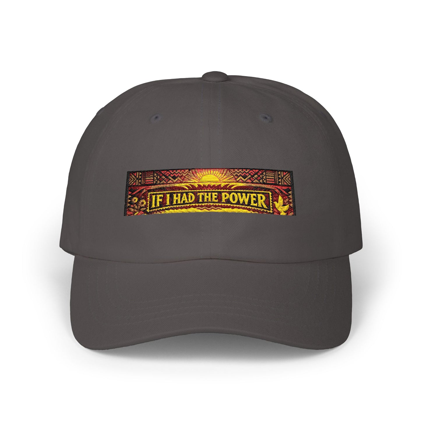 Classic Dad Cap- If I Had The Power