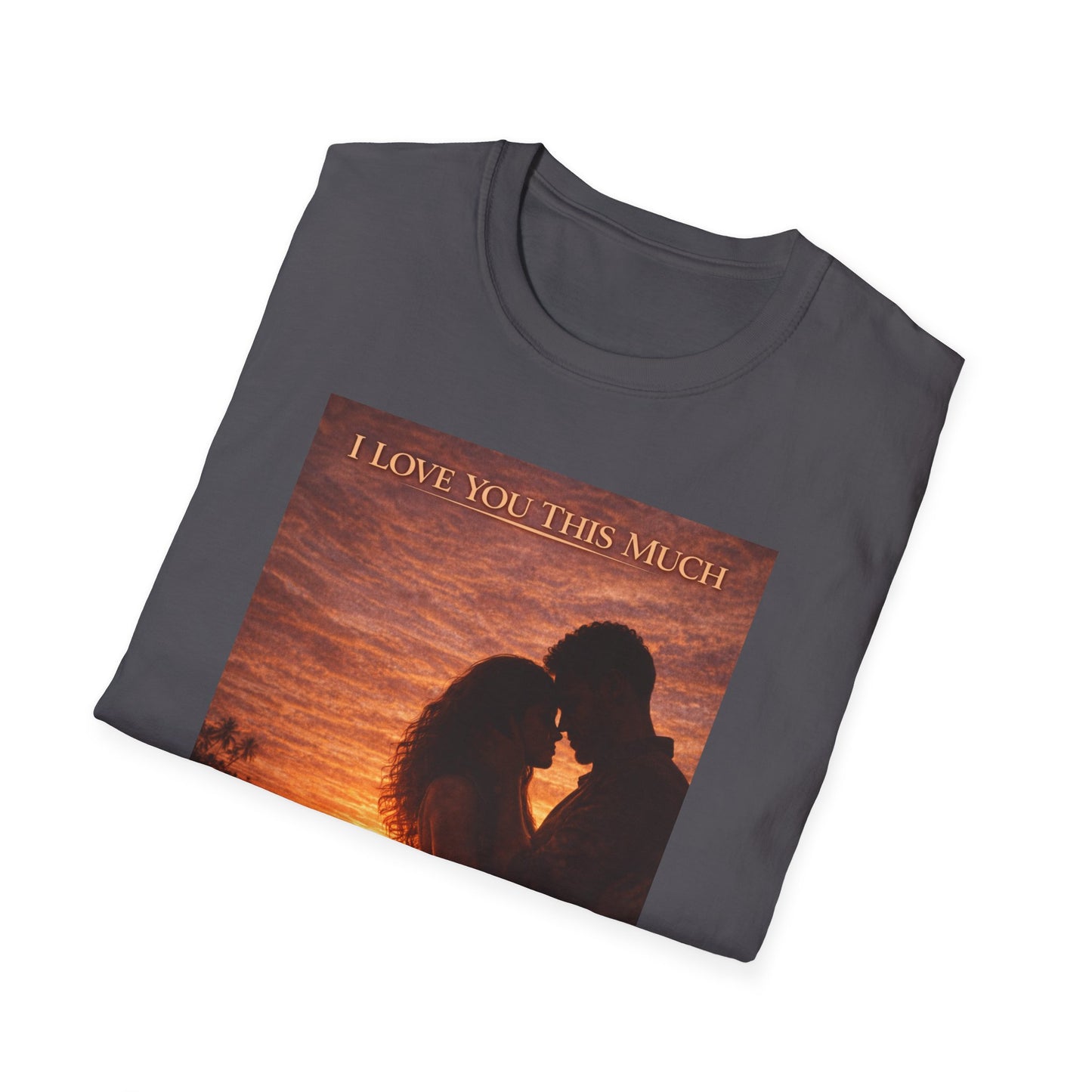 I Love You This Much - Unisex Softstyle T-Shirt