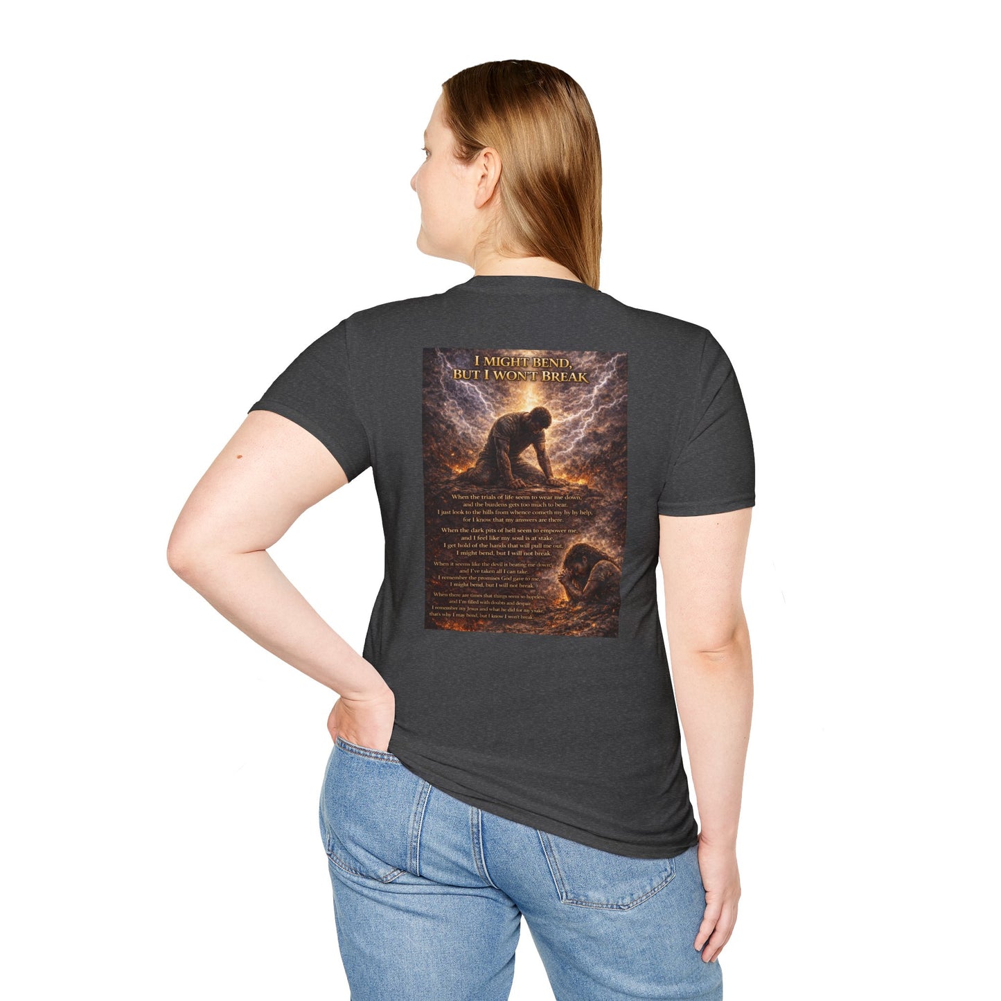 I Might Bend, But I Won't Break - Unisex Softstyle T-Shirt