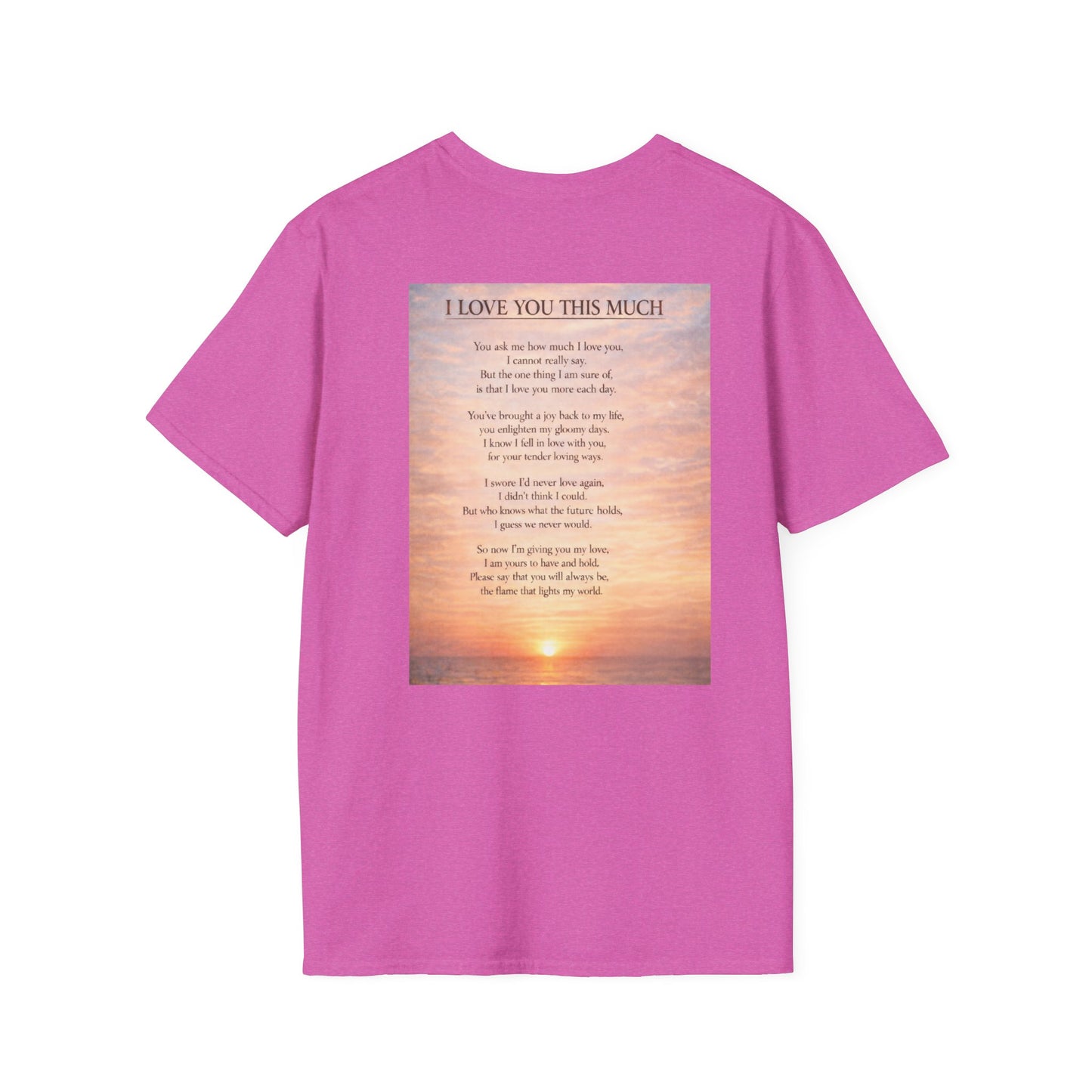 I Love You This Much - Unisex Softstyle T-Shirt