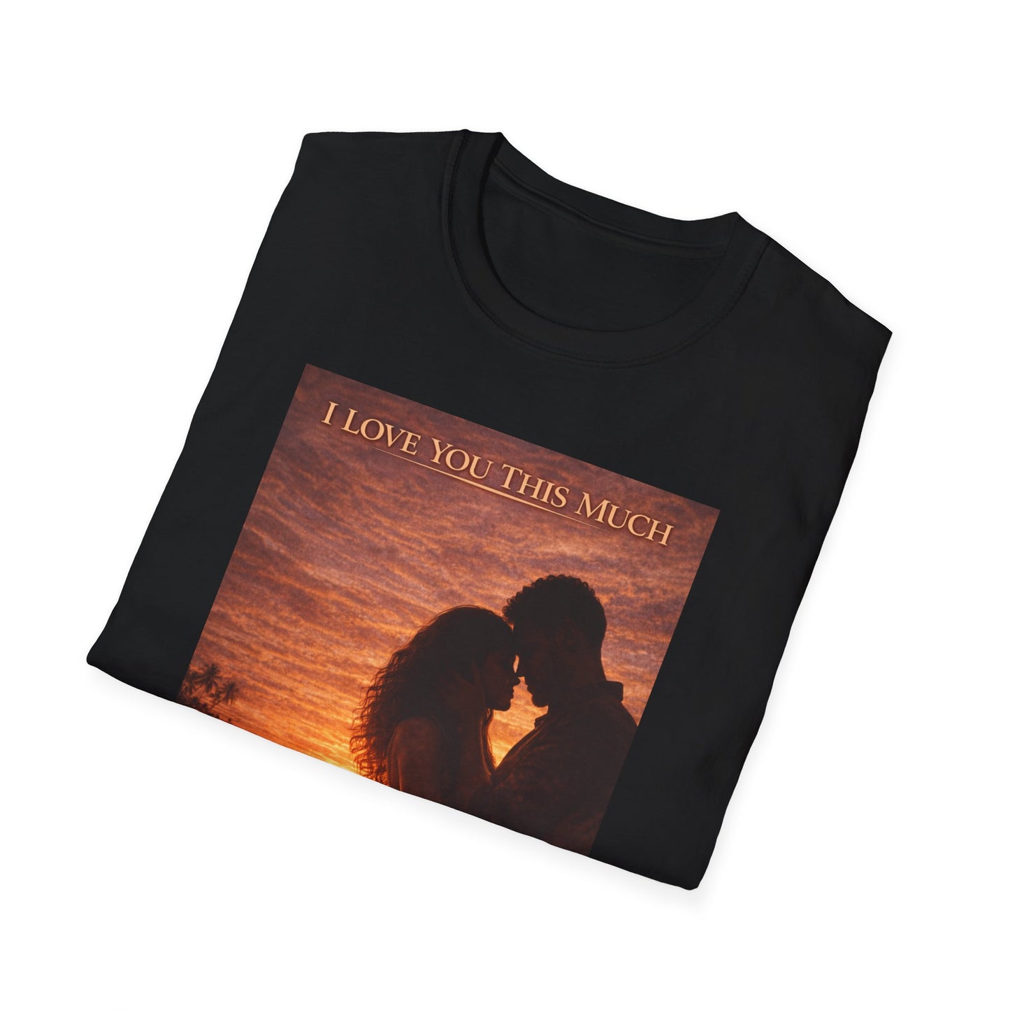 I Love You This Much - Unisex Softstyle T-Shirt