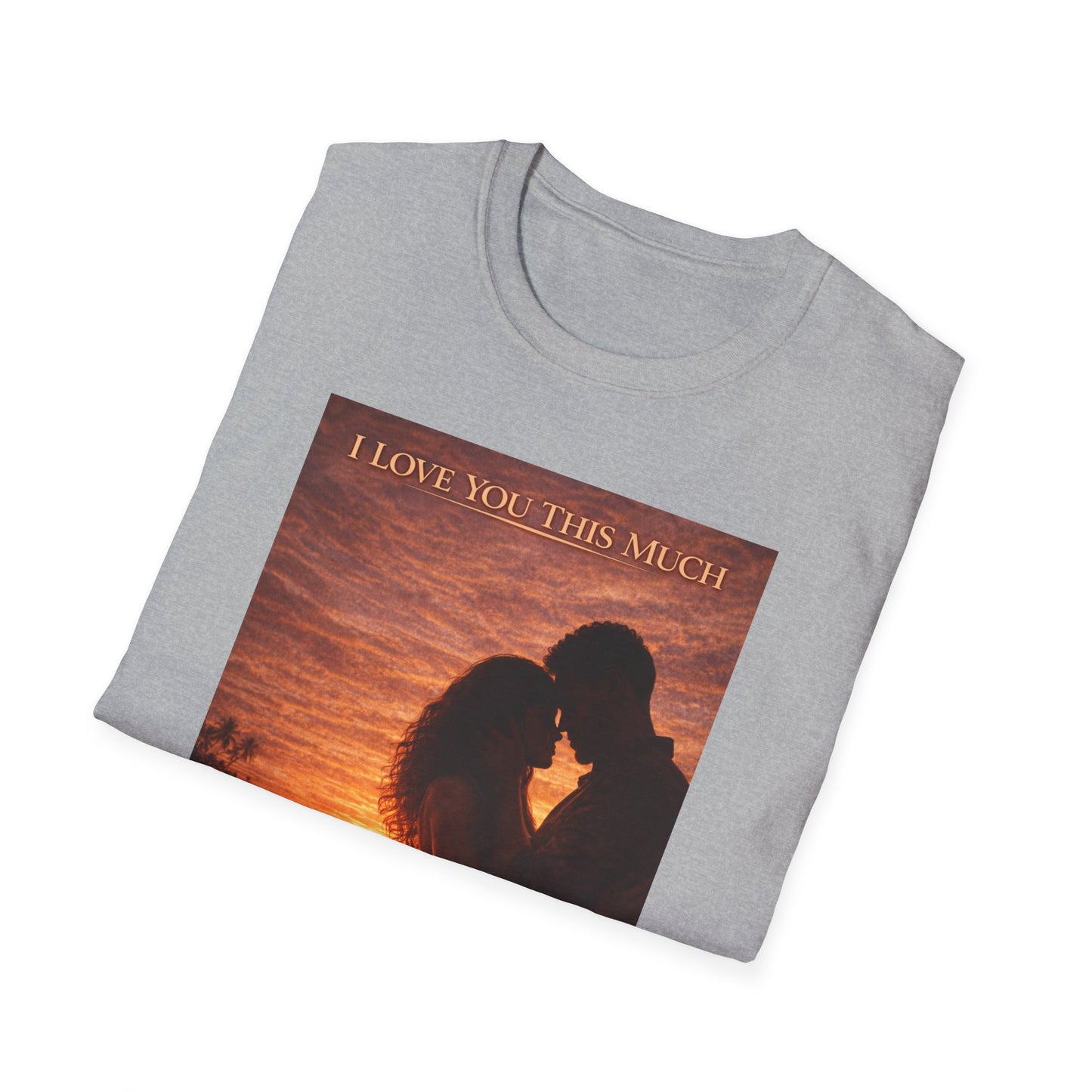 I Love You This Much - Unisex Softstyle T-Shirt