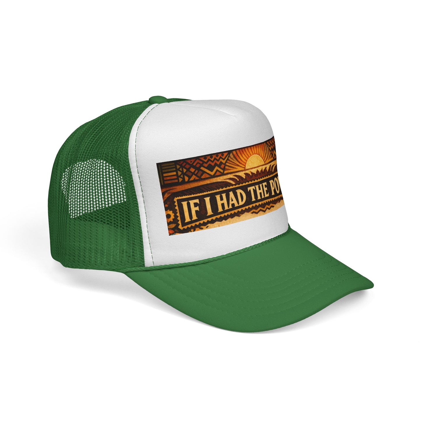 " If I Had The Power" Trucker Caps