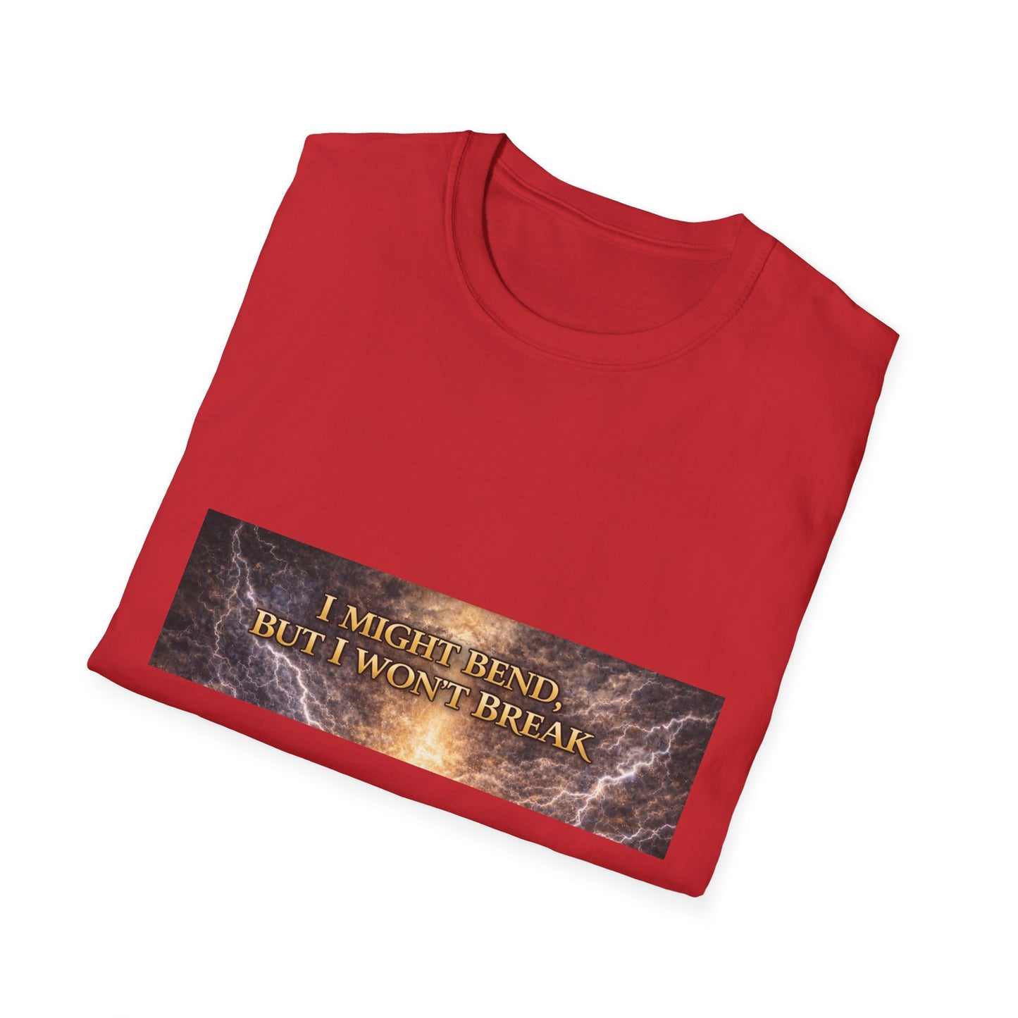 I Might Bend, But I Won't Break - Unisex Softstyle T-Shirt