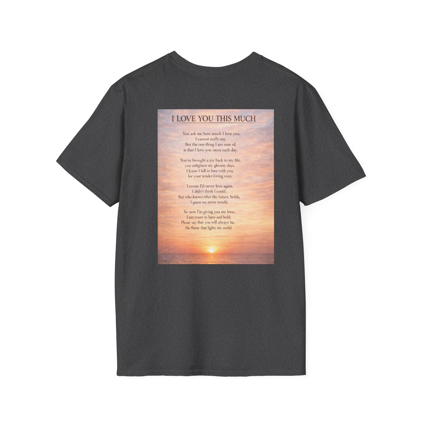 I Love You This Much - Unisex Softstyle T-Shirt