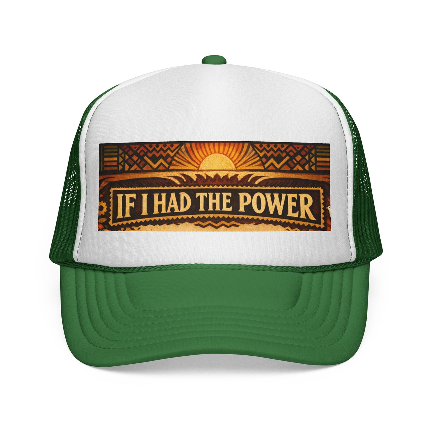 " If I Had The Power" Trucker Caps