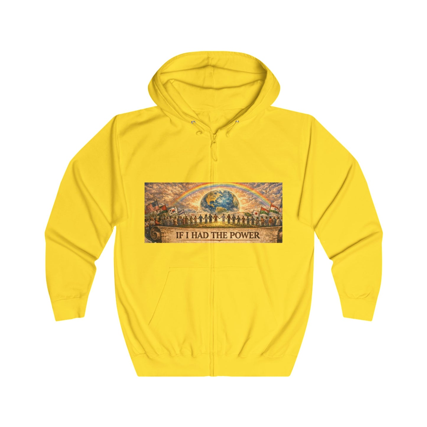 Unisex Full Zip Hoodie - If I Had The Power