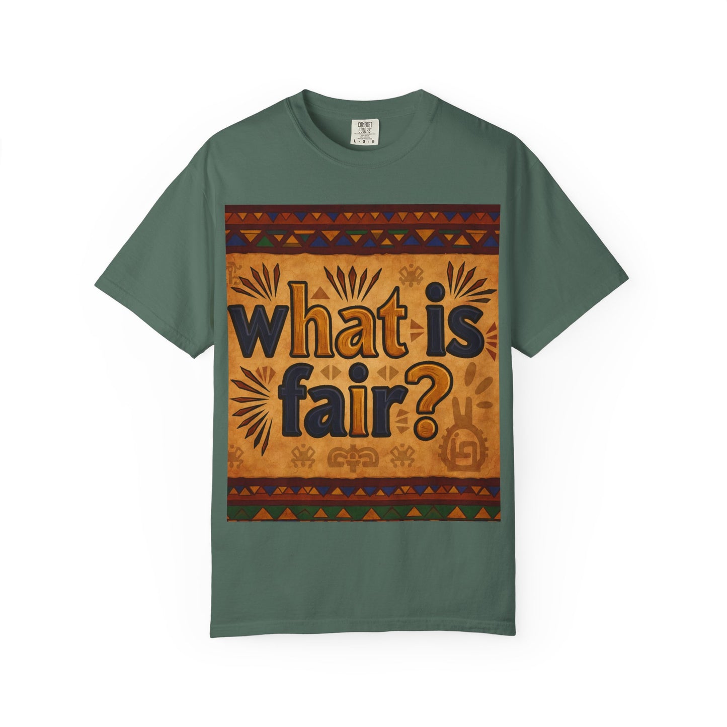 Unisex Garment-Dyed T-shirt - What is Fair