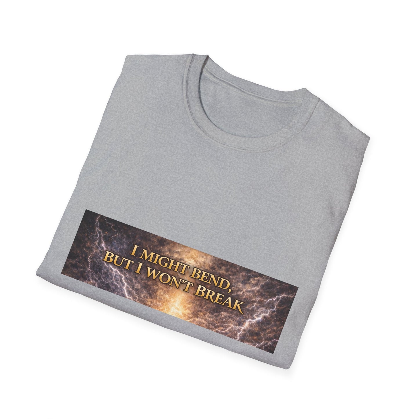 I Might Bend, But I Won't Break - Unisex Softstyle T-Shirt