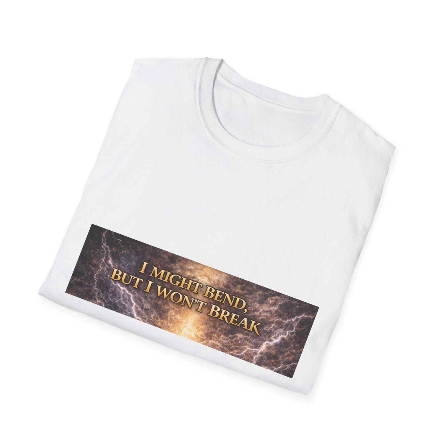 I Might Bend, But I Won't Break - Unisex Softstyle T-Shirt