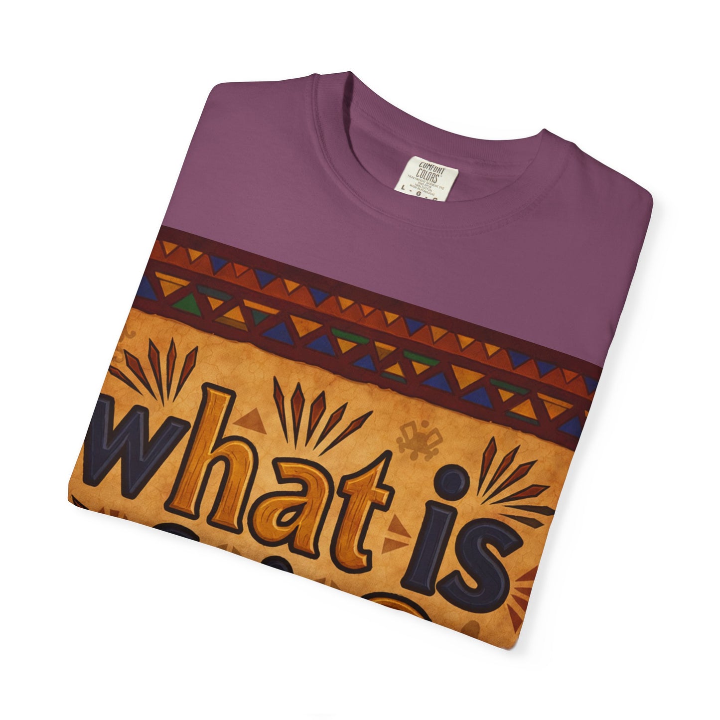 Unisex Garment-Dyed T-shirt - What is Fair