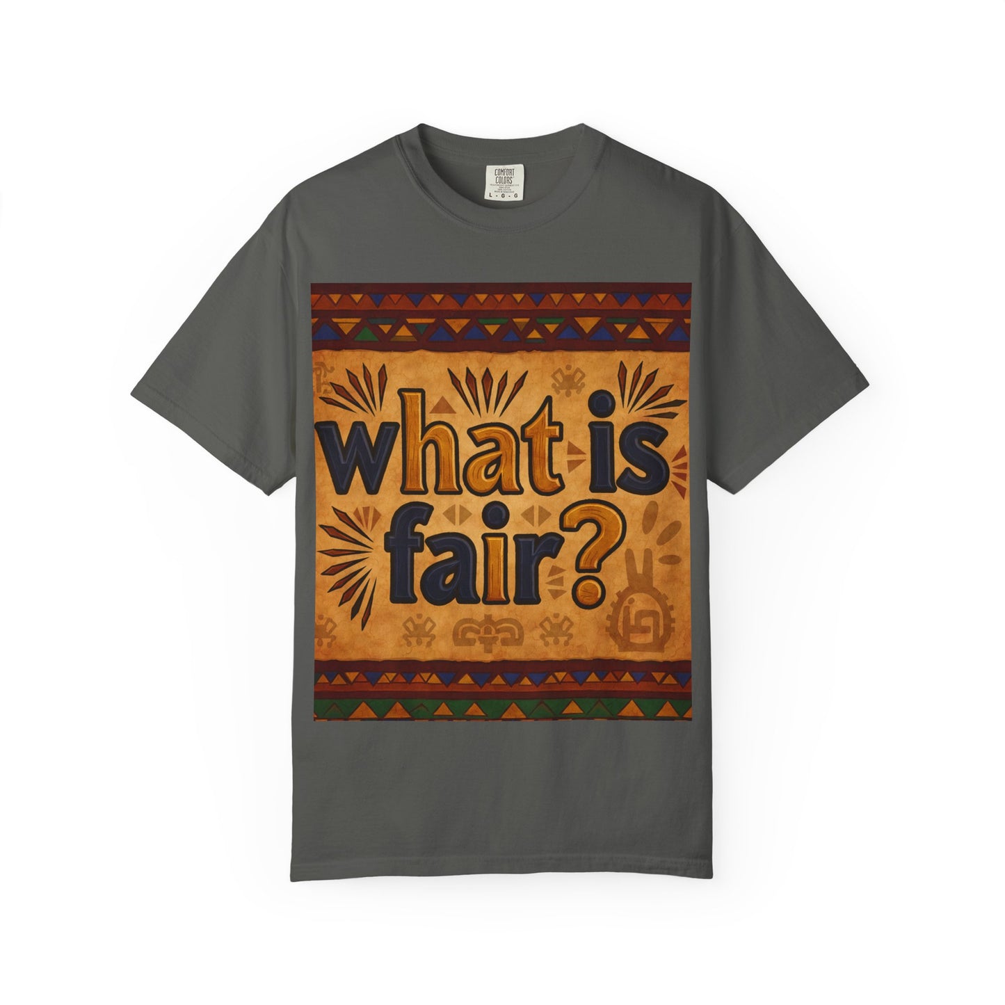 Unisex Garment-Dyed T-shirt - What is Fair
