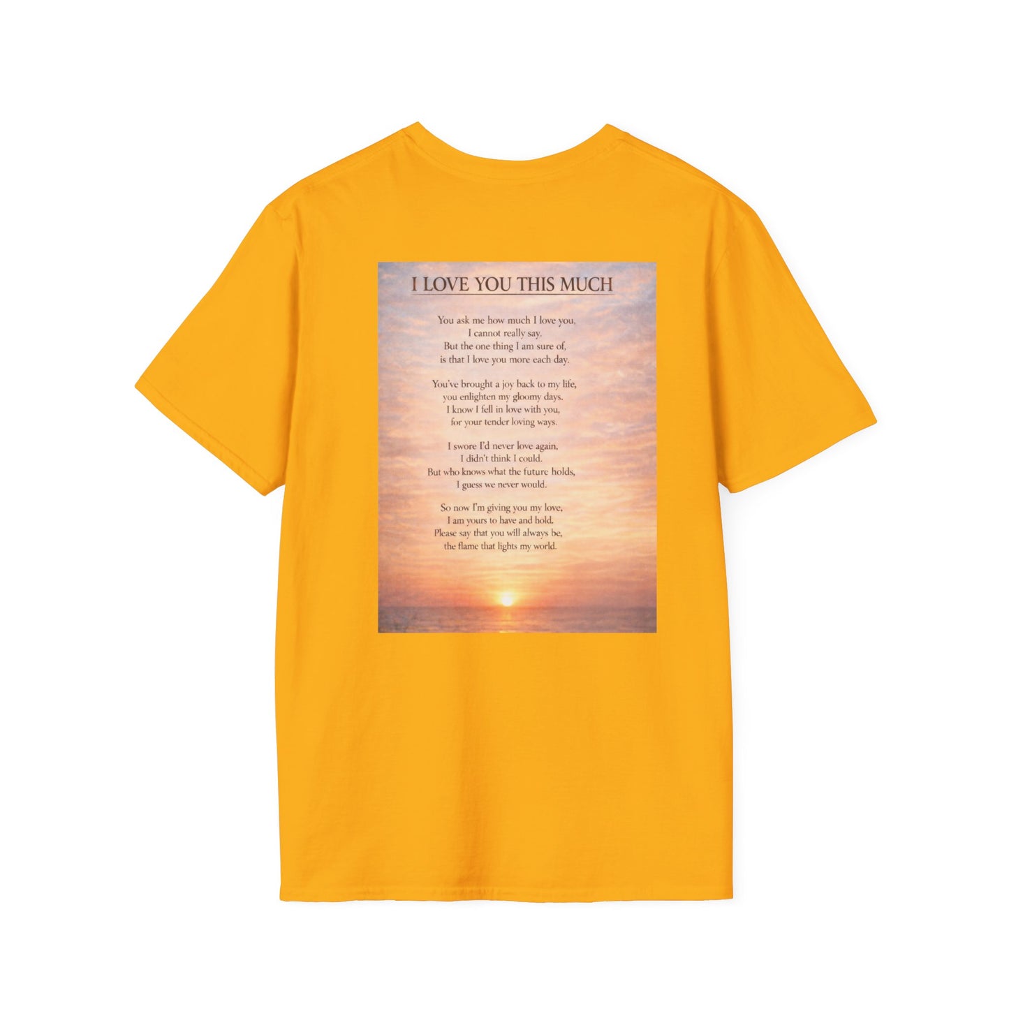 I Love You This Much - Unisex Softstyle T-Shirt