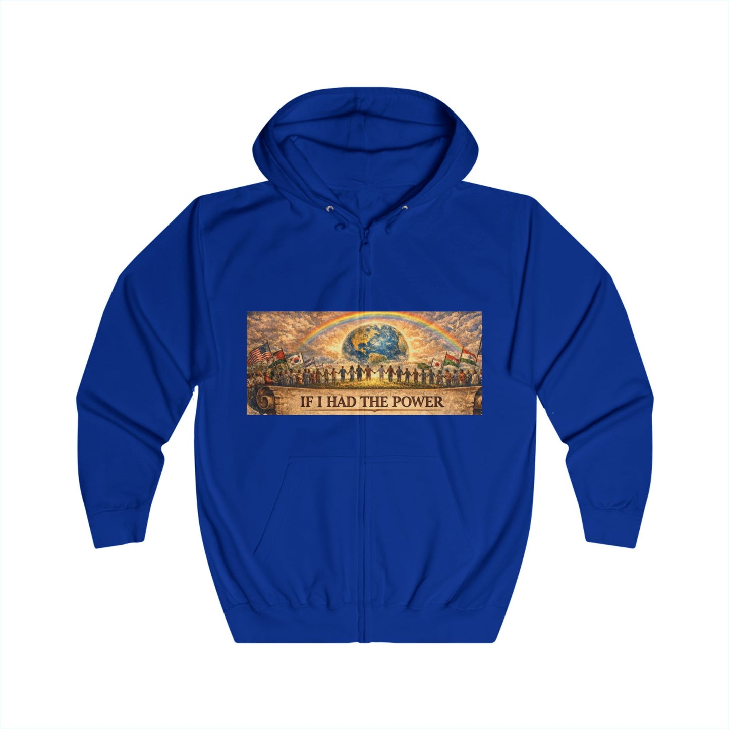 Unisex Full Zip Hoodie - If I Had The Power