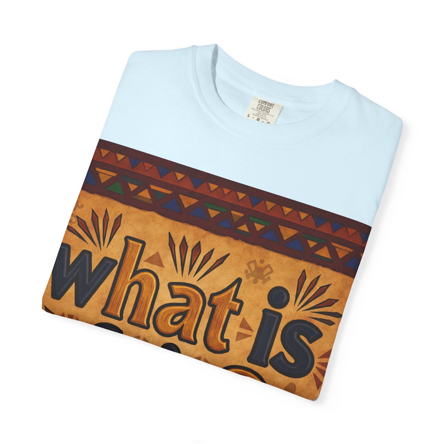Unisex Garment-Dyed T-shirt - What is Fair