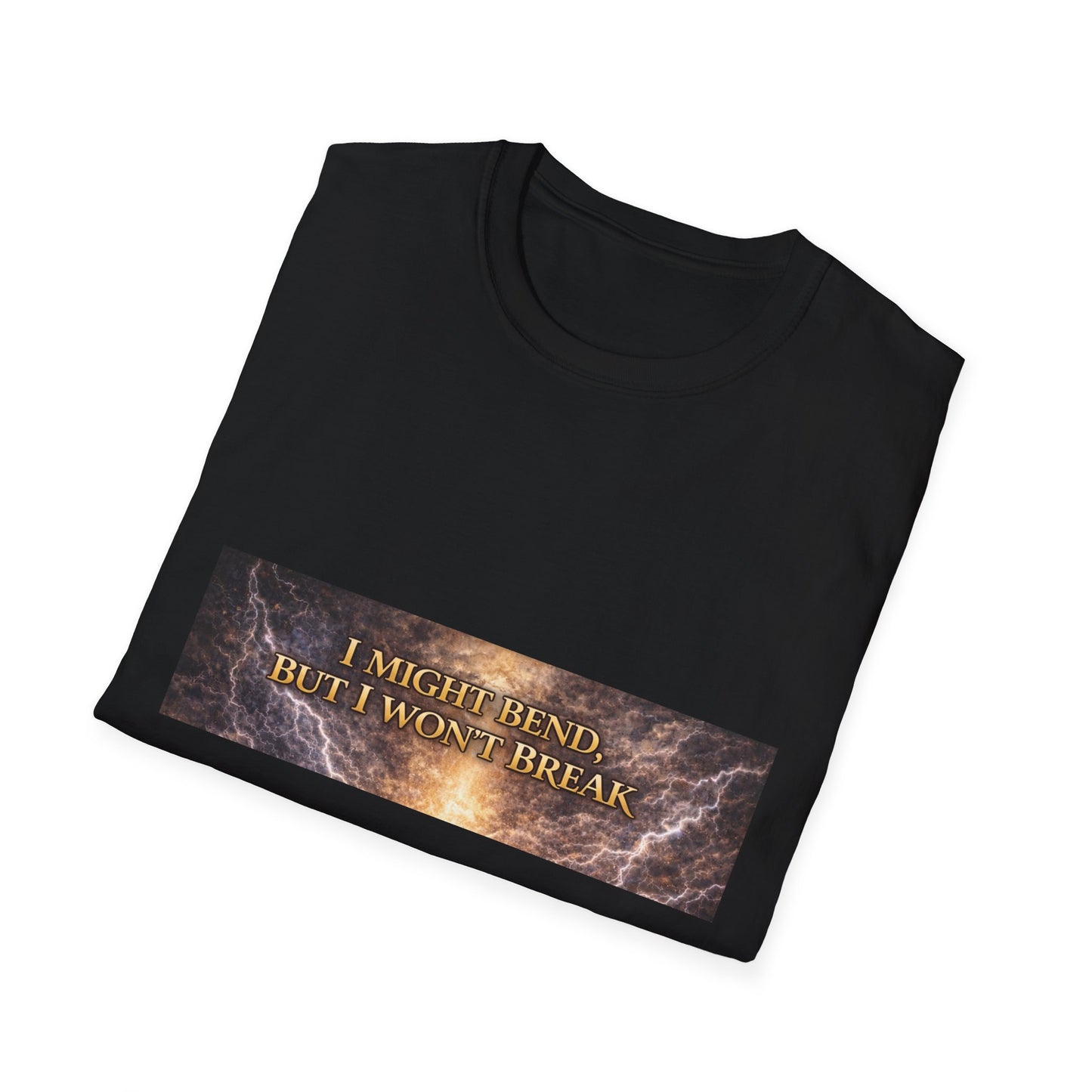 I Might Bend, But I Won't Break - Unisex Softstyle T-Shirt