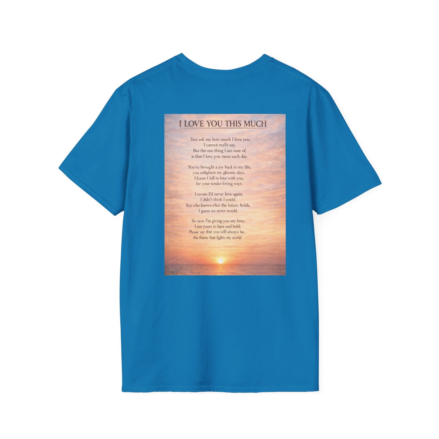 I Love You This Much - Unisex Softstyle T-Shirt