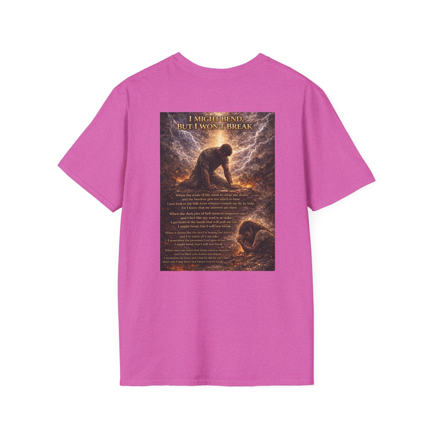 I Might Bend, But I Won't Break - Unisex Softstyle T-Shirt
