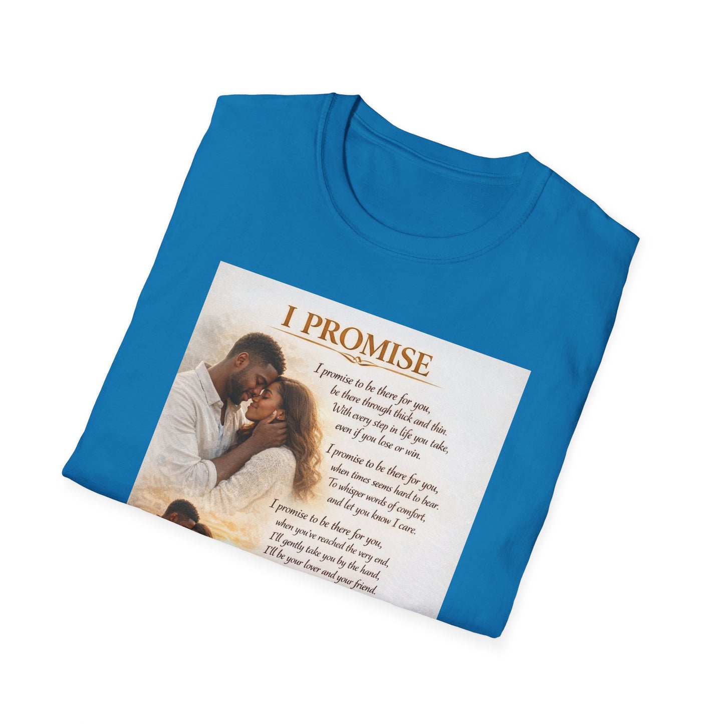 I Promise - Unisex Softstyle T-Shirt