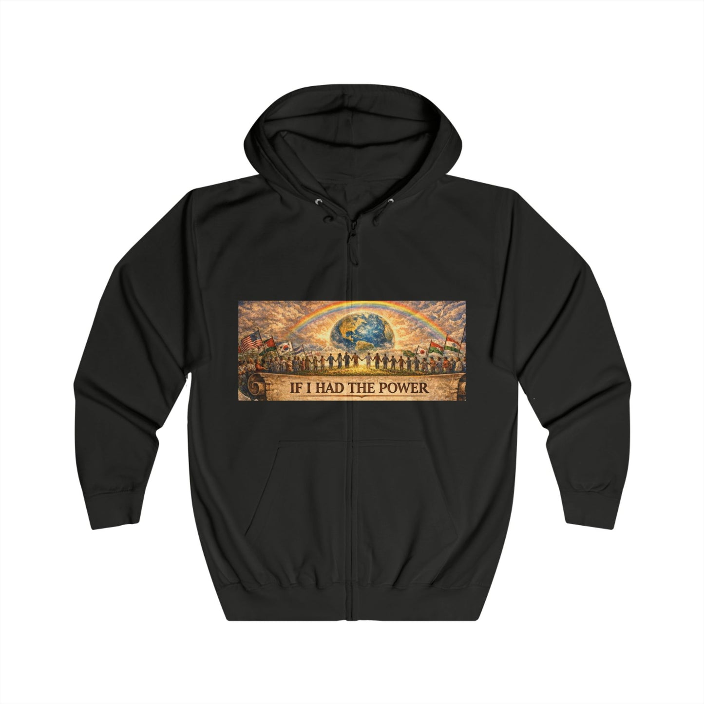 Unisex Full Zip Hoodie - If I Had The Power