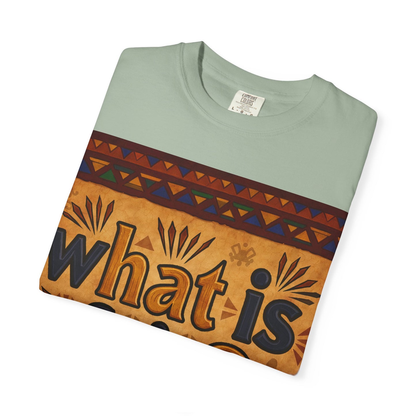 Unisex Garment-Dyed T-shirt - What is Fair
