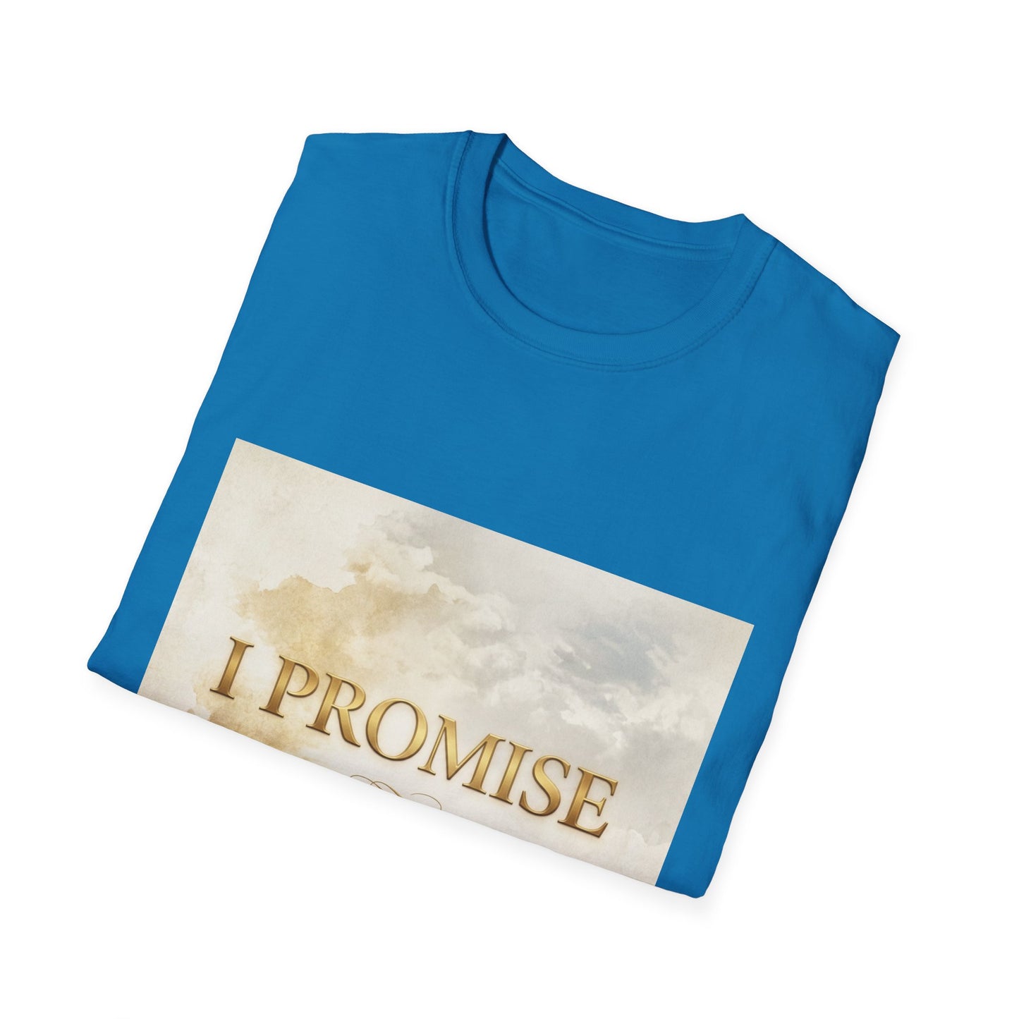 I Promise - Unisex Softstyle T-Shirt
